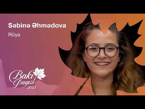 Səbinə Əhmədova - Röya | Bakı Payızı 2023