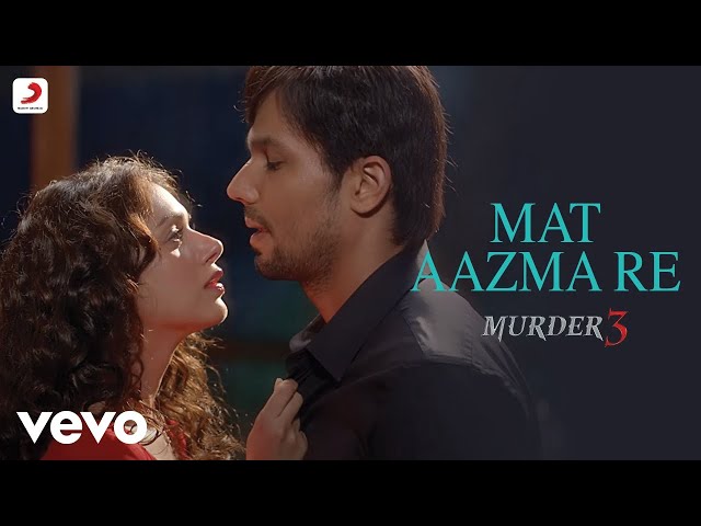 Pritam - Mat Aazma Re Full Video|Murder 3|Randeep Hooda|Aditi Rao|KK|Sayeed Quadri class=