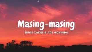 Ernie zakri \u0026 Ade govinda - Masing-masing (lirik lagu)