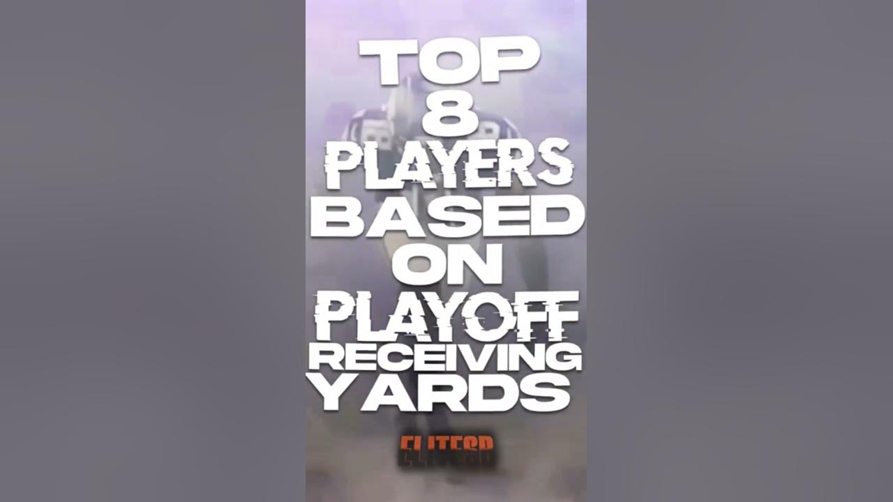 Top 8 Players Based On Playoff Receiving Yards… (SB X Sharpisntback