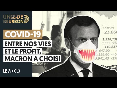 COVID-19 : ENTRE NOS VIES ET LE PROFIT, MACRON A CHOISI