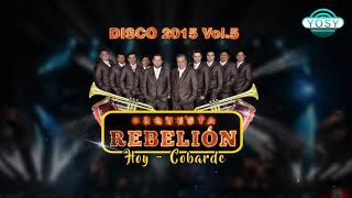 Hoy / Cobarde - Orquesta Rebelión [Álbum 2015 Vol 5]🎺