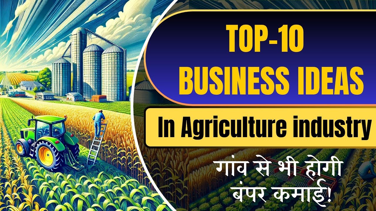 Top 10 Business Ideas in Agriculture Industry | Most Profitable ...
