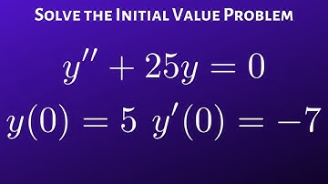 How to Solve an Initial Value Problem with Initial Conditions