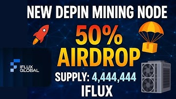 🚀 New DePIN iFlux Mining Node | Mine IFLUX Token | Rare Supply 4,444,444 | 50% Airdrop Giveaway 🪂