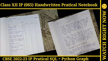 Handwritten Pratical Notebook Class XII IP || CBSE 2022-23 || SQL+ Python Notebook