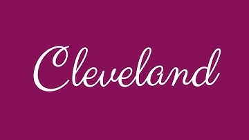 Learn how to Sign the Name Cleveland Stylishly in Cursive Writing