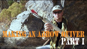 Making An Arrow Quiver, Part 1