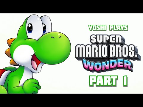Yoshi Plays SUPER MARIO BROS WONDER