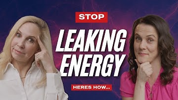 You’re Not Lazy—You’re Leaking Energy (Here’s How to Stop)