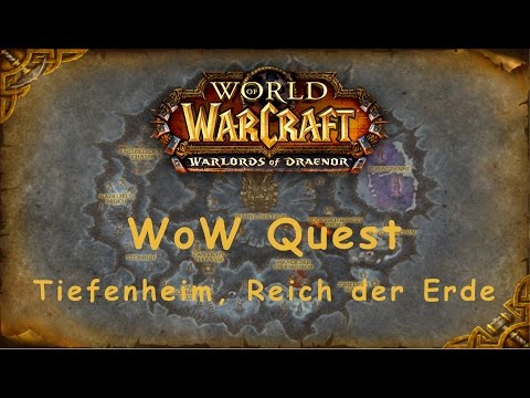 WoW Quest: Tiefenheim, Reich der Erde