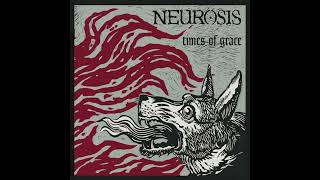 Neurosis - The Last You&#39;ll Know