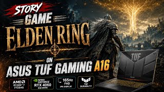 STORY GAME ELDEN RING ON ASUS TUF GAMING A16