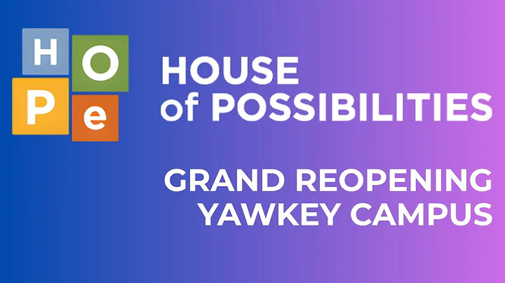 House of Possibilities 2025 Grand Re-Opening