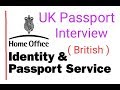 British Passport interview |  UK Passport interview, UK Passport