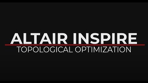 Altair Inspire: instruktážní videa - topologická optimalizace