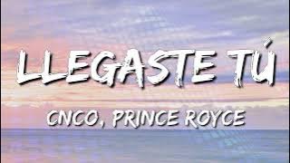 CNCO, Prince Royce - Llegaste Tú (Letra\Lyrics) (loop 1 hour)