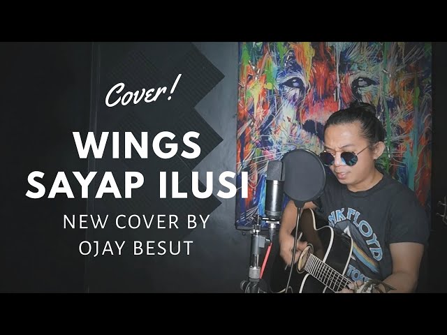 Wings Sayap Ilusi cover by ojay besut class=