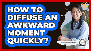 How To Diffuse An Awkward Moment Quickly?