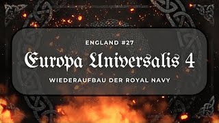 🏰 Europa Universalis 4 deutsch ⚔️ England #27 Wiederaufbau der Royal Navy