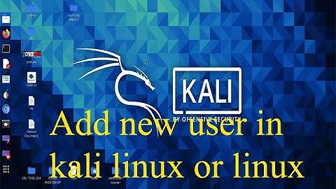 Add new user in kali linux or linux