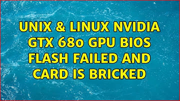 Unix & Linux: NVIDIA GTX 680 GPU BIOS flash failed and card is bricked (2 Solutions!!)