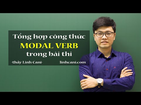 Modal Verb Động từ khuyết thiếu | Tổng hợp những công thức trong bài thi | thầy Linh Cani