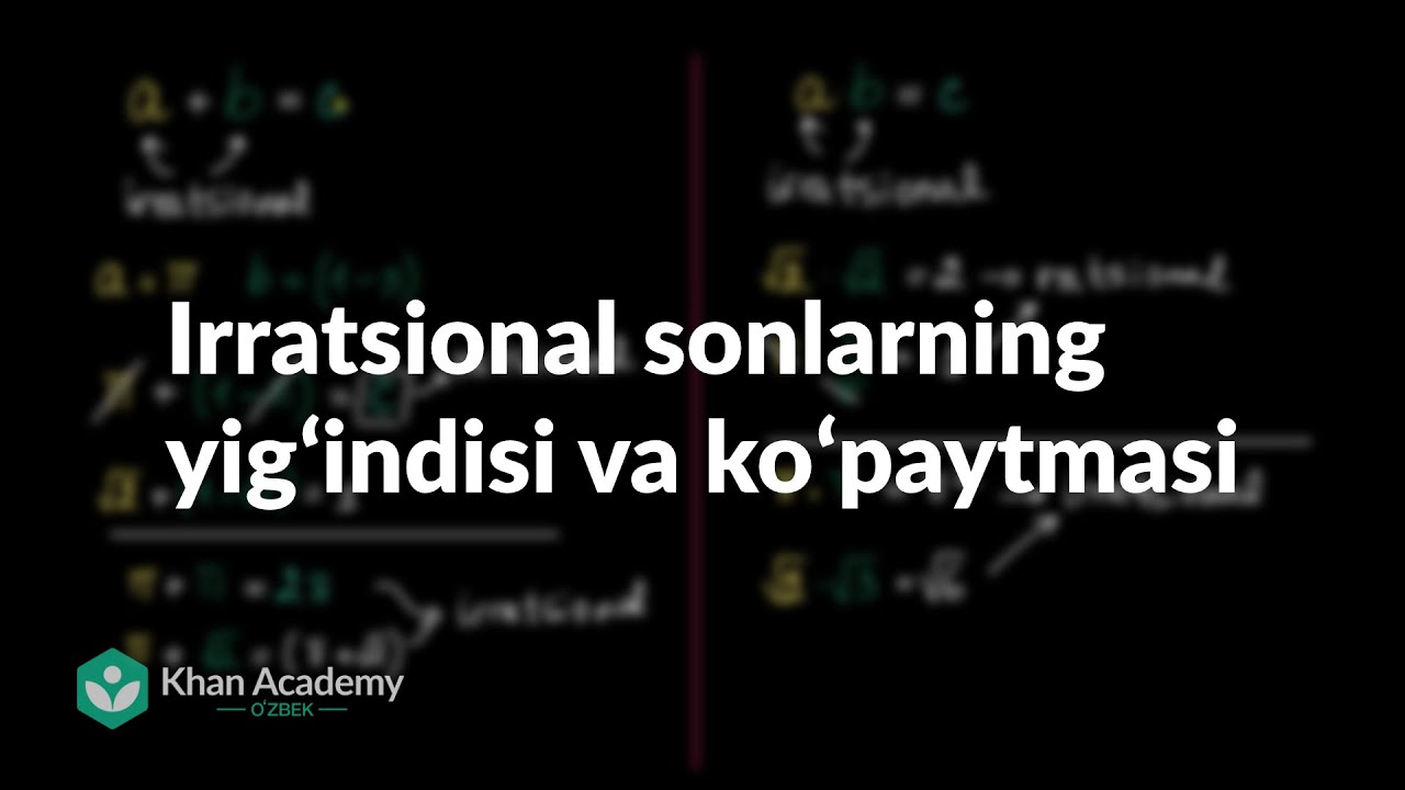 Irratsional sonlarning yigʻindisi va koʻpaytmasi | Irratsional sonlar | Algebra 1