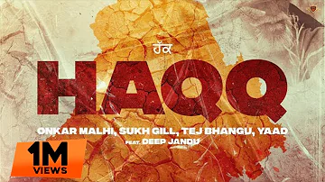 HAQQ : Onkar Malhi | Sukh Gill | Tej Bhangu | Yaad [Official Video] Ft. Deep Jandu | Parma Music