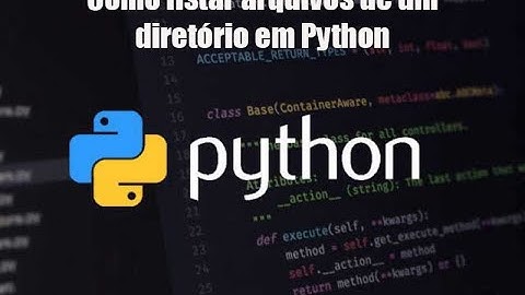 Como listar arquivos de um diretório em Python