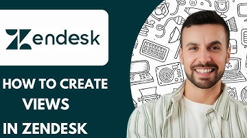 How to Create Views in Zendesk Full 2025 Guide