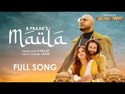 MAULA | B Praak | Jaani | Ucha Pind | Navdeep Kaler | Poonam Sood | ND Music | Latest Punjabi Songs