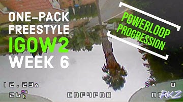 OnePack Freestyle Flow [PKZ FPV] 🔥: Powerloop Progression - IGOW2 Week#6