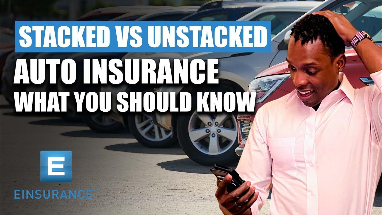 Stacked vs unstacked auto insurance what you should know youtube