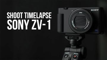 TIME-LAPSE WITH SONY ZV-1 | How to shoot time-lapse