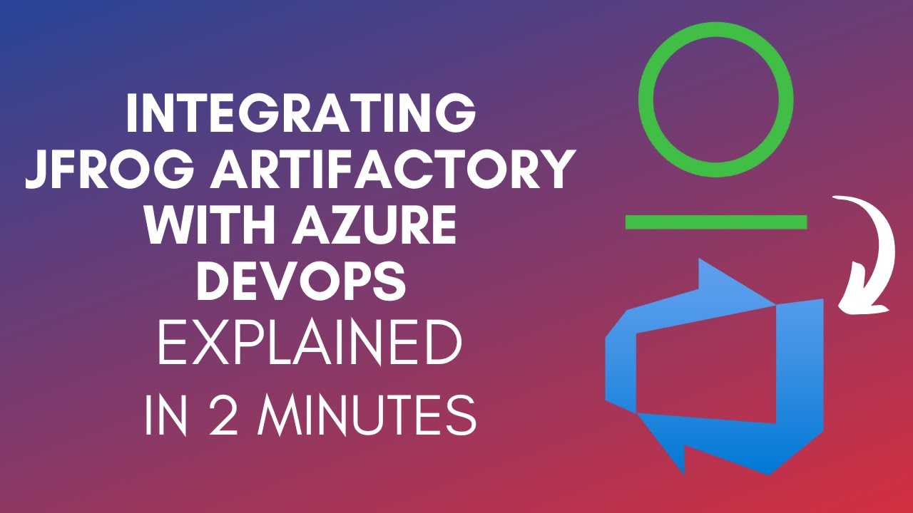 How To Integrate JFrog Artifactory With Azure DevOps (2025) - YouTube