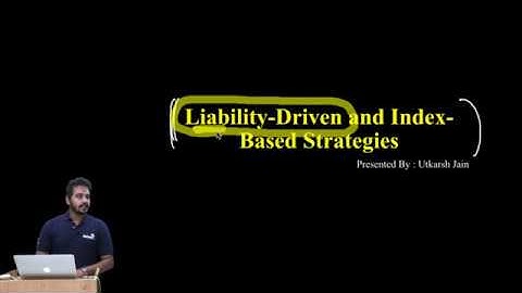 CFA level 3: Liability Driven and Index Based Strategies  Introduction Part I (of 4)