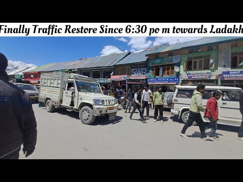 Zojila Update - Finally Traffic Restore after 8days since 6:30 pm Towards Ladakh 