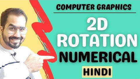 2D Rotation Numerical Explained in Hindi l Computer Graphics