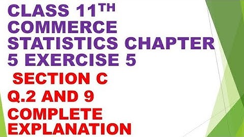class|11th commerce statistics |chapter 5 skewness of frequency distribution ex5 section c Q.2 and 9