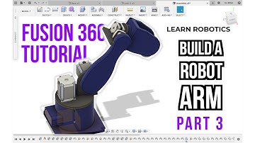 Fusion 360 Tutorial: Build a Robot Arm (Part 3)