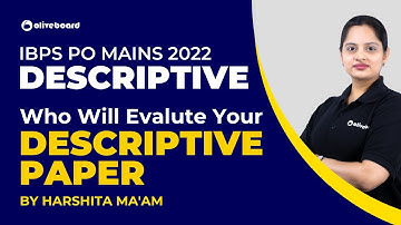 IBPS PO Mains Beschrijvend Paper 2022 | Wie zal uw beschrijvende paper beoordelen? | Door Harshit...