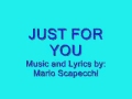 JUST FOR YOU