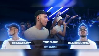 ВСЕ РАУНДЫ TOP FLOW (ISLA DE MUERTA / ODINNADCATIY) ПРОТИВ #2ТИПА (R1FMABES / ЛЕВ МОВАЛЕВ)