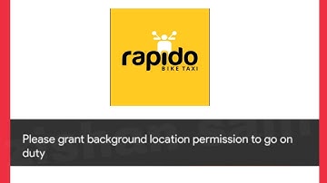 Rapido Fix Please grant background location permission to go on duty Problem Solve