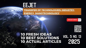 EEJET | Vol. 5 No. 13 (137) (2025) | Transfer of technologies: industry, energy, nanotechnology