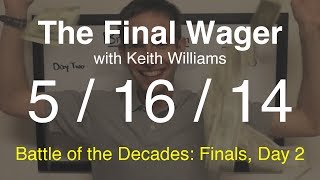The Final Wager - Friday, May 16, 2014