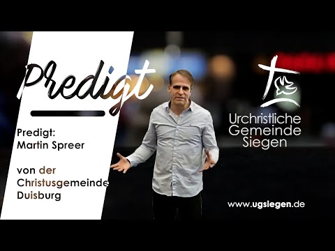 UGS - Predigt | Prediger: Martin Spreer von der CG Duisburg