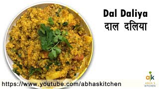 Dal Daliya Recipe by Abha Khatri