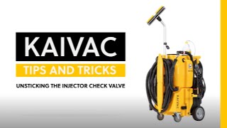How to Unstick the Chemical Injector Check Valve on a KaiVac® Machine